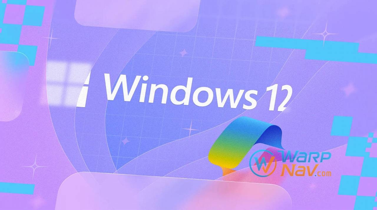 Windows 12或将今年推出：模块化设计 AI额外收费
