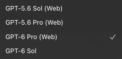 模型选择器中的 GPT-5.6 Sol Web、GPT-5.6 Pro Web、GPT-6 Pro Web 与原生 GPT-6 Sol 条目